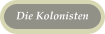 Die Kolonisten