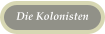 Die Kolonisten