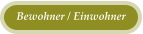 Bewohner / Einwohner