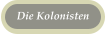 Die Kolonisten