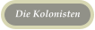 Die Kolonisten