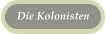 Die Kolonisten