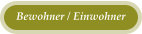 Bewohner / Einwohner