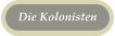 Die Kolonisten