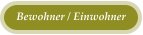 Bewohner / Einwohner