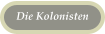 Die Kolonisten