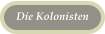 Die Kolonisten