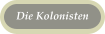 Die Kolonisten