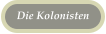 Die Kolonisten