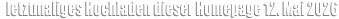 letztmaliges Hochladen dieser Homepage 12. Mai 2026