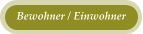 Bewohner / Einwohner